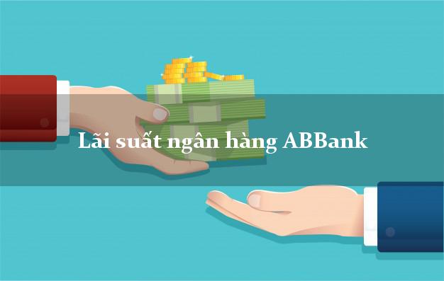 Lãi suất ngân hàng ABBank