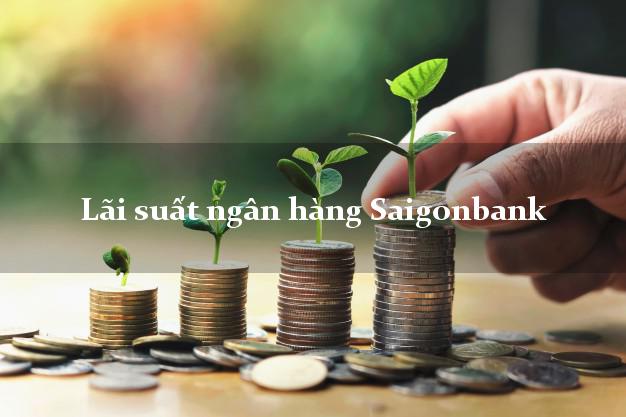 Lãi suất ngân hàng Saigonbank