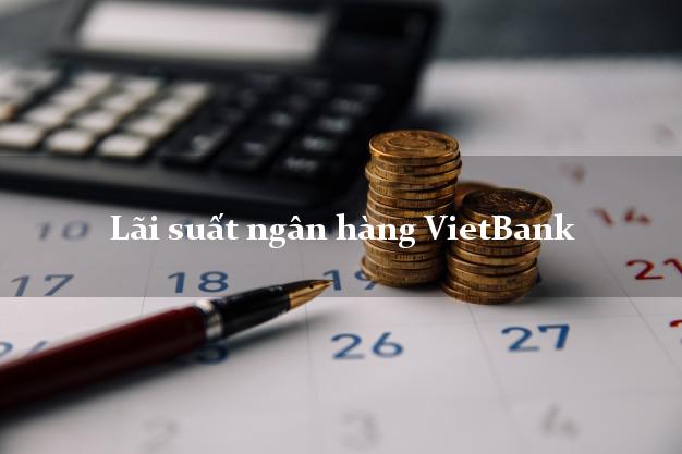 Lãi suất ngân hàng VietBank